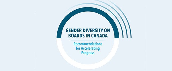 Gender Diversity on Boards in Canada: Recommendations For Accelerating Progress