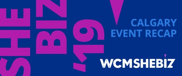 WCM SheBiz Calgary 2019: An impactful conference, educating young women on Business and STEM disciplines